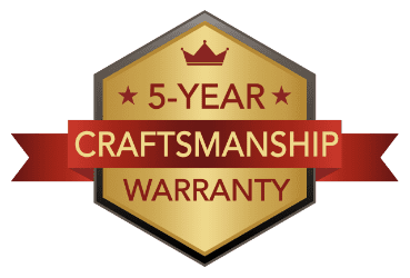 5 Year Craftsmanship Warranty